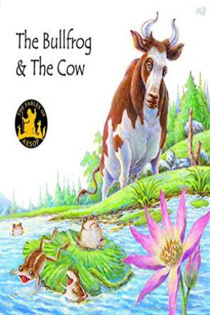 The Fables of Aesop- The Bullfrog and the Cow